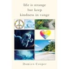 KNYGA Damien Cooper Life Is Strange But Keep Kindness In Range