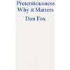 KNYGA Dan Fox Pretentiousness, Why it Matters