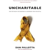 KNYGA Dan Pallotta Uncharitable – How Restraints on Nonprofits Undermine Their Potential