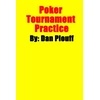 KNYGA Dan Plouff Poker Tournament Practice