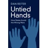 KNYGA Dan Reiter Untied Hands