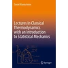 KNYGA Daniel Blankschtein Lectures in Classical Thermodynamics with an Introduction to Statistical Mechanics