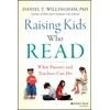 KNYGA Daniel T Willingham Raising Kids Who Read