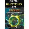 KNYGA Daniele Funaro From Photons To Atoms: The Electromagnetic Nature Of Matter