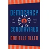 KNYGA Danielle Allen Democracy in the Time of Coronavirus