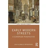 KNYGA Danielle Van Den Heuvel Early Modern Streets