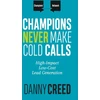 KNYGA Danny Creed Champions Never Make Cold Calls