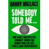 KNYGA Danny Wallace Somebody Told Me