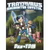 KNYGA DanTDM: Trayaurus and the Enchanted Crystal