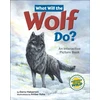 KNYGA Darcy Halverson What Will the Wolf Do?