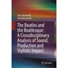 KNYGA Dario Martinelli Beatles and the Beatlesque: A Crossdisciplinary Analysis of Sound Production and Stylistic Impact