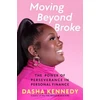 KNYGA Dasha Kennedy Moving Beyond Broke
