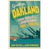 KNYGA Dave Newhouse Goodbye, Oakland