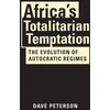 KNYGA Dave Peterson Africa's Totalitarian Temptation