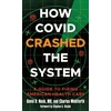 KNYGA David B Nash How Covid Crashed the System
