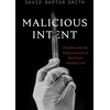 KNYGA David Barton Smith Malicious Intent