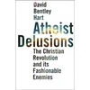 KNYGA David Bentley Hart Atheist Delusions