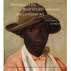 KNYGA David Bindman The Image of the Juodas in Latin American and Caribbean Art