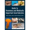 KNYGA David Bowles Guide to Venomous and Medically Important Invertebrates