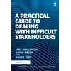 KNYGA David Bryde Practical Guide to Dealing with Difficult Stakeholders