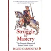 KNYGA David Carpenter Penguin History of Britain: The Struggle for Mastery