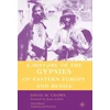 KNYGA David Crowe, David M. Crowe History of The Gypsies of Eastern Europe and Russia