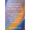 KNYGA David Denborough Retelling the Stories of Our Lives