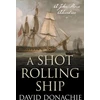 KNYGA David Donachie Shot Rolling Ship
