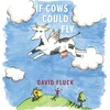 KNYGA David Fluck If Cows Could Fly