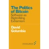 KNYGA David Golumbia Politics of Bitcoin