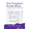 KNYGA David Goodman Tangram Puzzle Book, The: A New Approach To The Classic Pieces