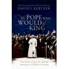 KNYGA David I Kertzer Pope Who Would Be King