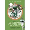 KNYGA David Jackson Celtic Minute by Minute