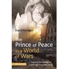 KNYGA David Kerrigan Prince of Peace in a World of Wars