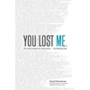 KNYGA David Kinnaman You Lost Me – Why Young Christians Are Leaving Church . . . and Rethinking Faith