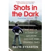 KNYGA David Kynaston Shots in the Dark