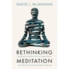 KNYGA David L Mcmahan Rethinking Meditation