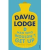 KNYGA David Lodge Man Who Wouldn't Get Up and Other Stories