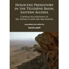 KNYGA David Lubell Holocene Prehistory in the Telidjene Basin, Eastern Algeria