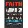 KNYGA David M Elcott Faith, Nationalism, and the Future of Liberal Democracy