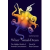 KNYGA David M. Peña-Guzmán When Animals Dream, The Hidden World of Animal Consciousness