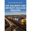 KNYGA David Mcalone Railways and Britain’s Nuclear Industry