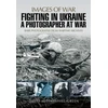 KNYGA David Mitchelhill Green Fighting in Ukraine: A Photographer at War