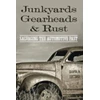 KNYGA David N Lucsko Junkyards, Gearheads, and Rust