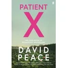 KNYGA David Peace Patient X