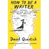 KNYGA David Quantick How to Be a Writer