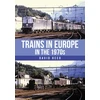 KNYGA David Reed Trains in Europe in the 1970s