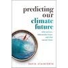 KNYGA David Stainforth Predicting Our Climate Future