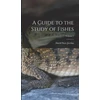 KNYGA David Starr Jordan Guide to the Study of Fishes; Volume 1