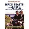 KNYGA David Stirling Birds, Beasts and a Bike Under the Southern Cross